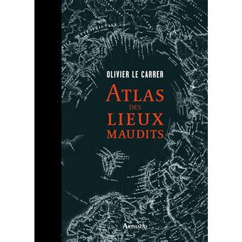 atlas lieux maudits olivier carrer ebook Doc