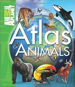 atlas of animals animal planet single titles PDF