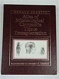 atlas of microsurgical composite tissue transplantation 1e Reader