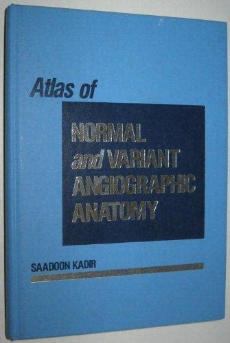 atlas of normal and variant angiographic anatomy 1e PDF