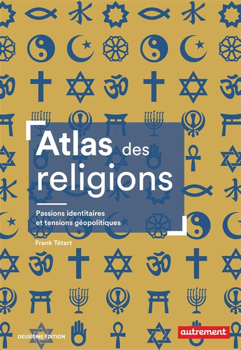atlas religions passions identitaires g opolitiques Doc