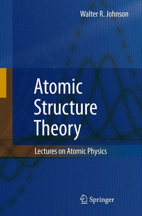 atomic structure theory lectures on atomic physics Reader