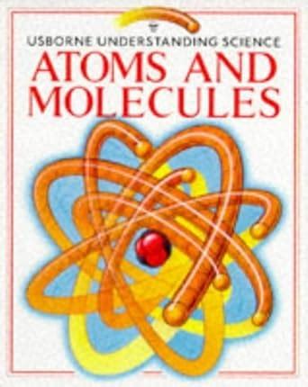 atoms and molecules with puzzles projects and problems usborne understanding science PDF