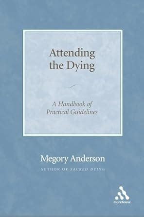 attending the dying a handbook of practical guidelines Kindle Editon