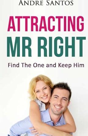 attracting mr right find the one and keep him PDF