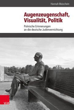 augenzeugenschaft visualit t politik judenvernichtung schnittstellen Doc