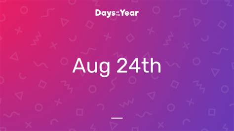 august 24th day