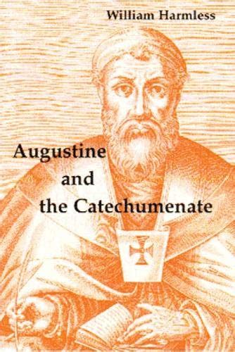 augustine and the catechumenate augustine and the catechumenate Epub