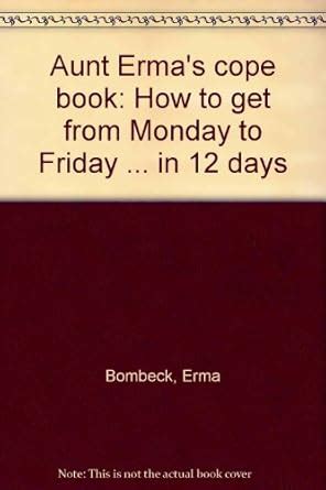 aunt ermas cope book how to get from monday to friday in 12 days Reader