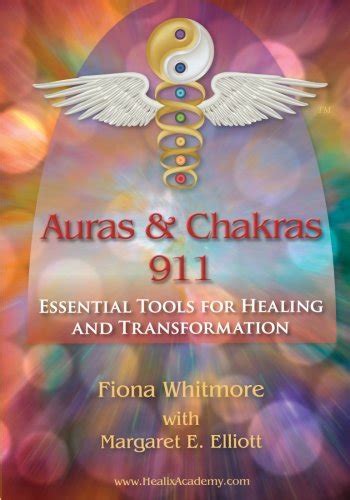 auras and chakras 911 essential tools for healing and transformation Kindle Editon