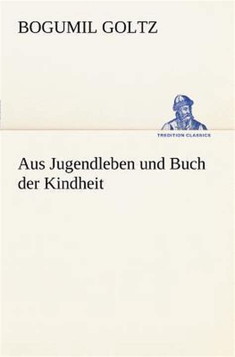 aus jugendleben und buch der kindheit Reader