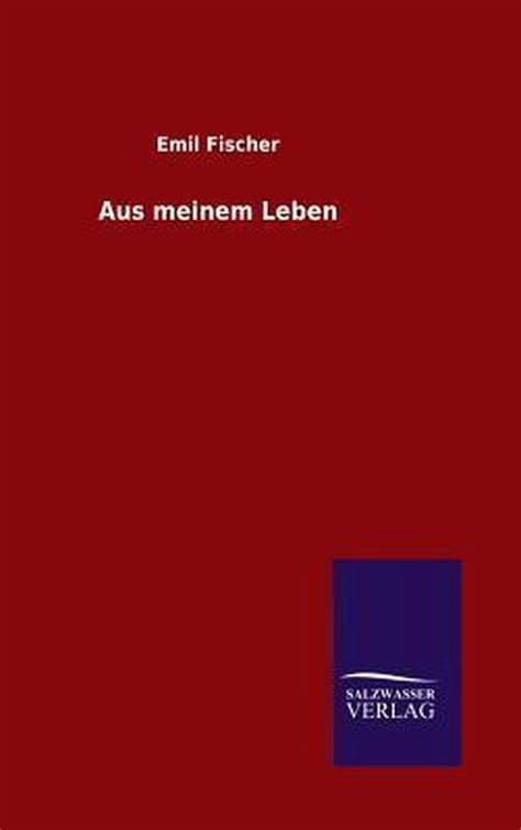 aus meinem leben emil fischer PDF