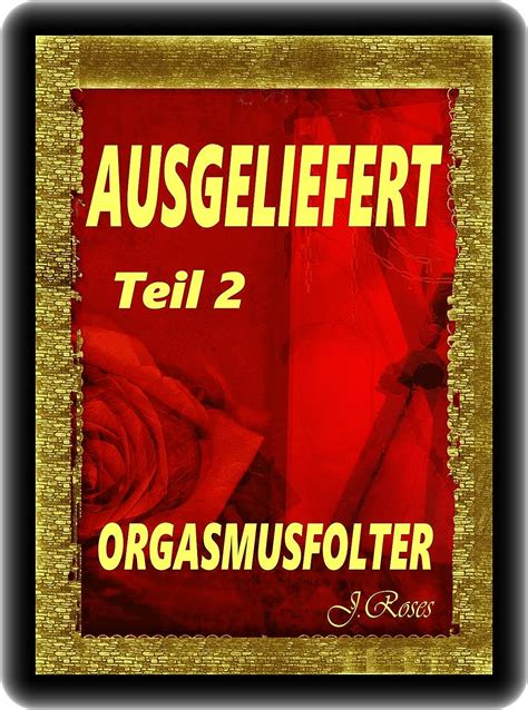 ausgeliefert teil unbekannte j roses ebook PDF