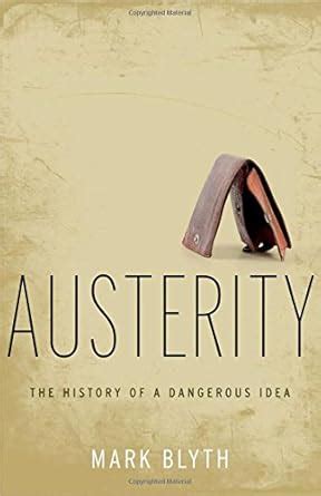 austerity the history of a dangerous idea Epub