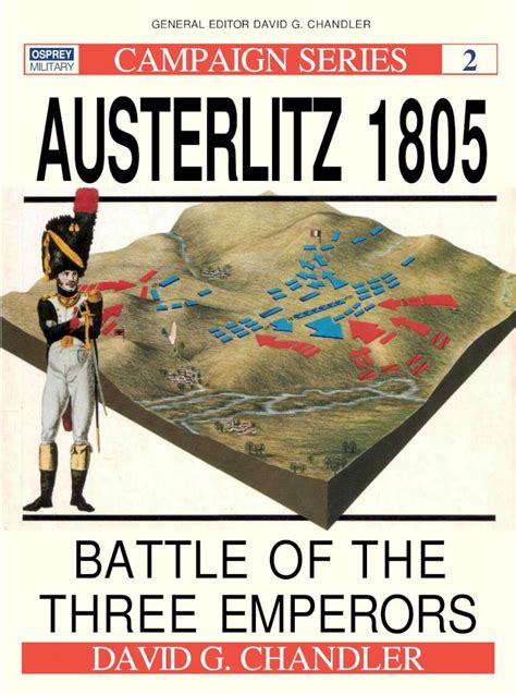 austerlitz 1805 battle of the three emperors campaign Doc