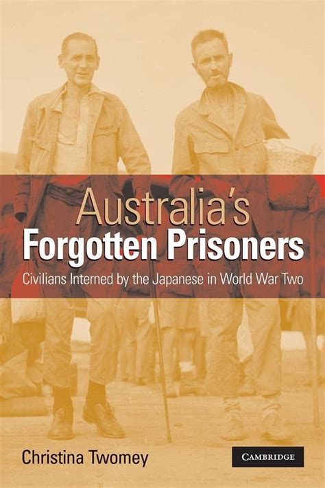 australias forgotten prisoners civilians interned by the japanese in world war two Doc