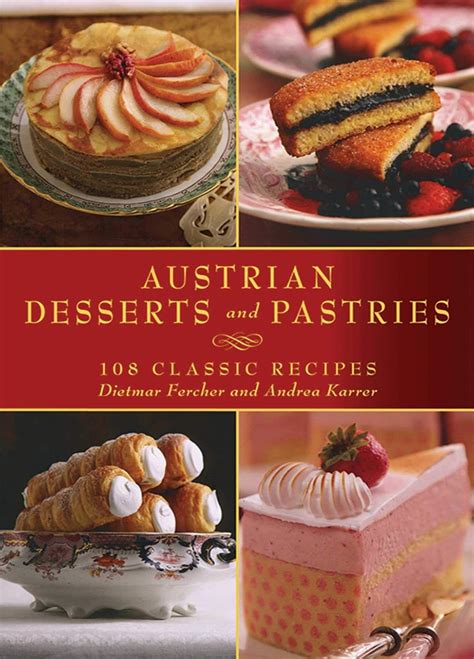austrian desserts and pastries 108 classic recipes PDF