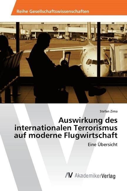 auswirkung internationalen terrorismus moderne flugwirtschaft Reader