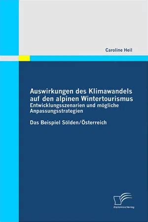 auswirkungen des klimawandels auf den alpinen wintertourismus und m gliche anpassungsstrategien auswirkungen des klimawandels auf den alpinen wintertourismus und m gliche anpassungsstrategien PDF