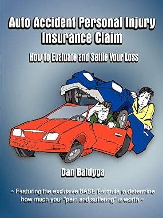 auto accident personal injury insurance claim how to evaluate and settle your loss Reader