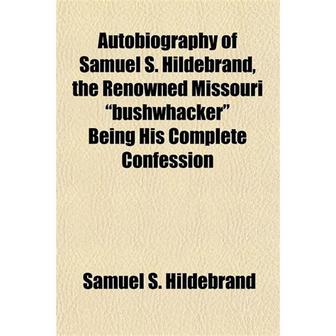 autobiography hildebrand renowned bushwhacker confession Doc