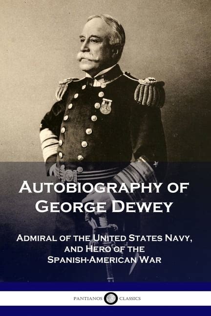 autobiography of george dewey admiral of the navy Reader