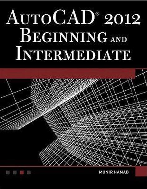 autocad® 2012 beginning and intermediate Kindle Editon