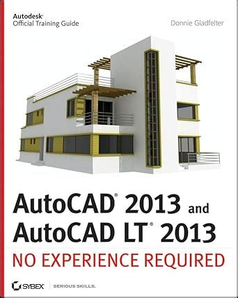 autocad 2013 and autocad lt 2013 no experience required Epub