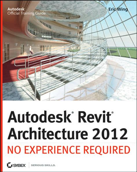 autodesk revit architecture 2012 no experience required Reader