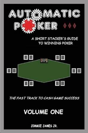 automatic poker a short stackers guide to winning poker PDF