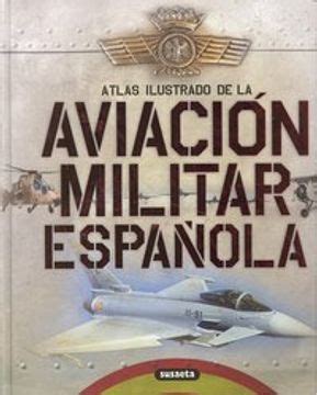 aviacion militar espanola atlas ilustrado Reader