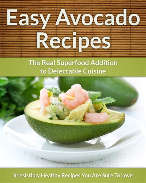 avocado recipes superfood addition delectable PDF