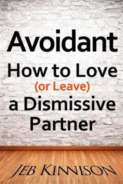 avoidant how to love or leave a dismissive partner PDF