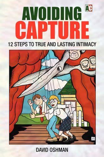 avoiding capture 12 steps to true and lasting intimacy PDF