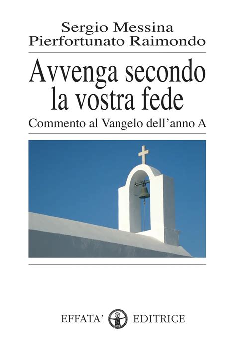 avvenga secondo la vostra fede avvenga secondo la vostra fede PDF