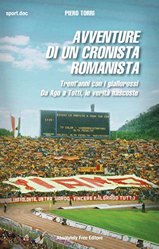 avventure cronista romanista trentanni giallorossi ebook Epub