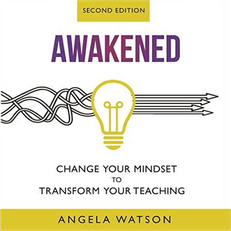 awakened change your mindset to transform your teaching Doc