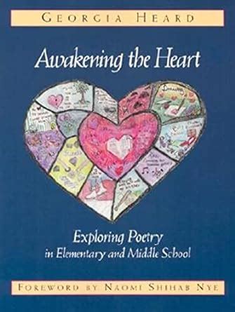 awakening the heart exploring poetry in elementary and middle school PDF