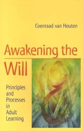 awakening the will principles and processes in Epub
