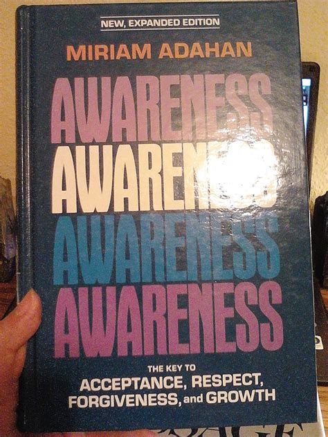 awareness the key to acceptance respect forgiveness and growth PDF