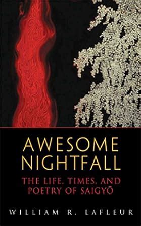 awesome nightfall the life times and poetry of saigyo Epub