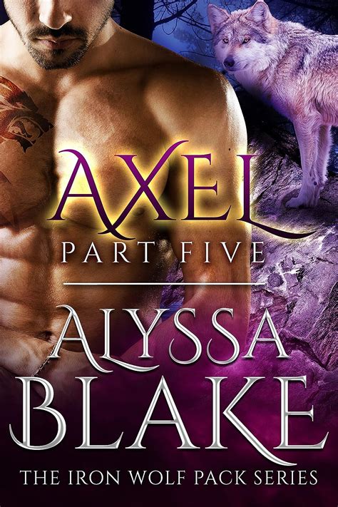 axel part five the iron wolf pack series Epub