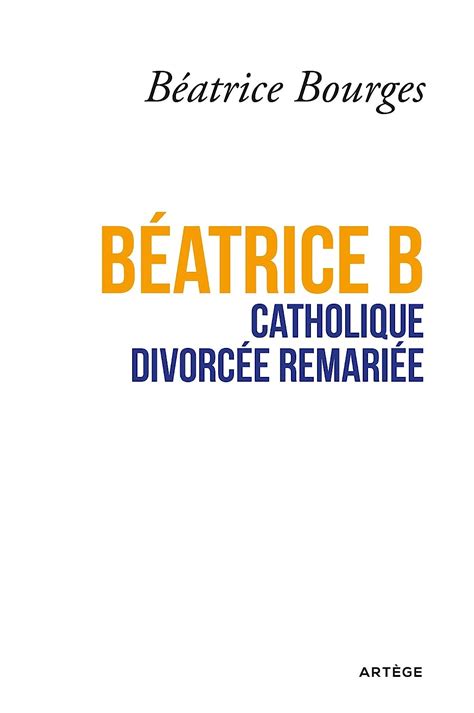 b atrice b catholique divorc e remari e ebook Reader