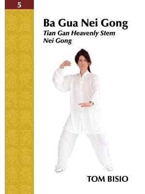 ba gua nei gong volume 5 tian gan heavenly stem nei gong Doc