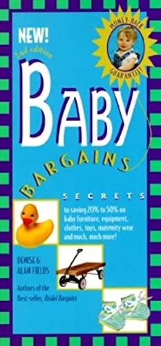 baby bargains secrets to saving 20 percent to 50 percent on baby furniture equipment clothes toys maternity Reader