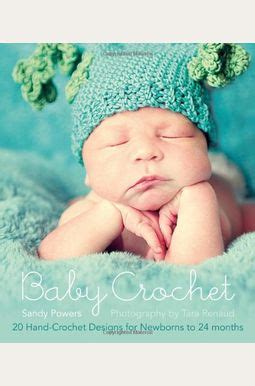 baby crochet 20 hand crochet designs for newborns to 24 months PDF