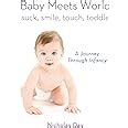 baby meets world suck smile touch toddle a journey through infancy PDF