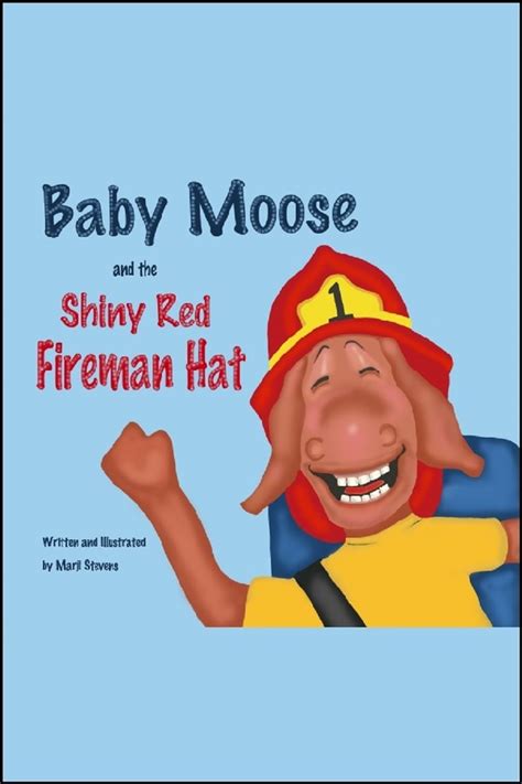 baby moose and the shiny red fireman hat Kindle Editon