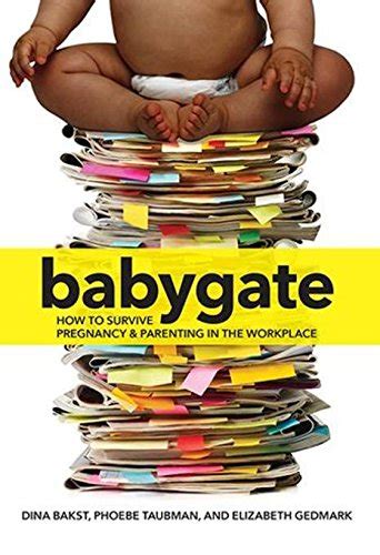 babygate how to survive pregnancy and parenting in the workplace Epub