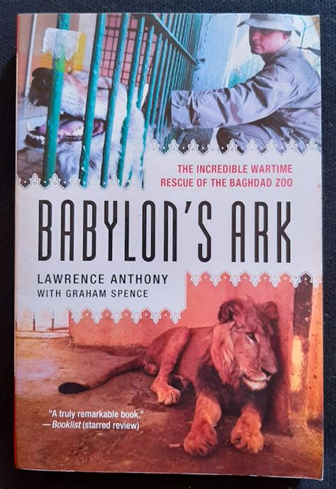 babylons ark the incredible wartime rescue of the baghdad zoo Reader